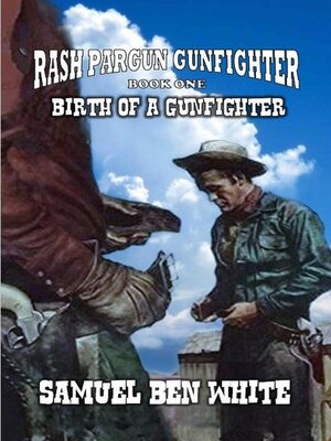 cover image of Rash Pargun Gunfighter --Birth of a Gunfighter